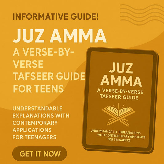 Juz Amma: A verse-by-verse tafseer guide for teens